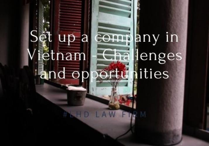 Set Up Company In Vietnam - Challenges And Opportunities